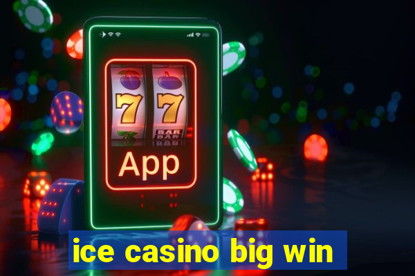 ice casino big win